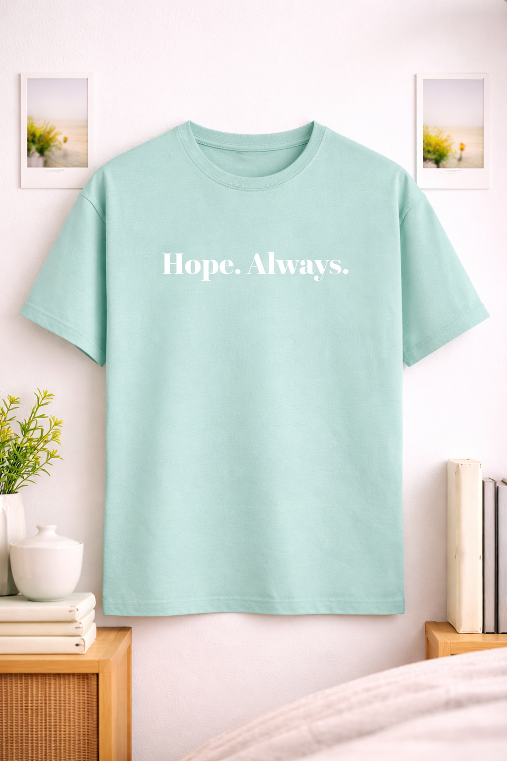 Hope Always Unisex Classic Crew T-Shirt
